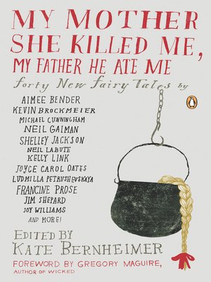 cover image of My Mother She Killed Me, My Father He Ate Me